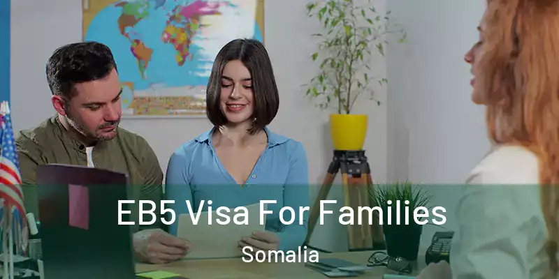  EB5 Visa For Families Somalia