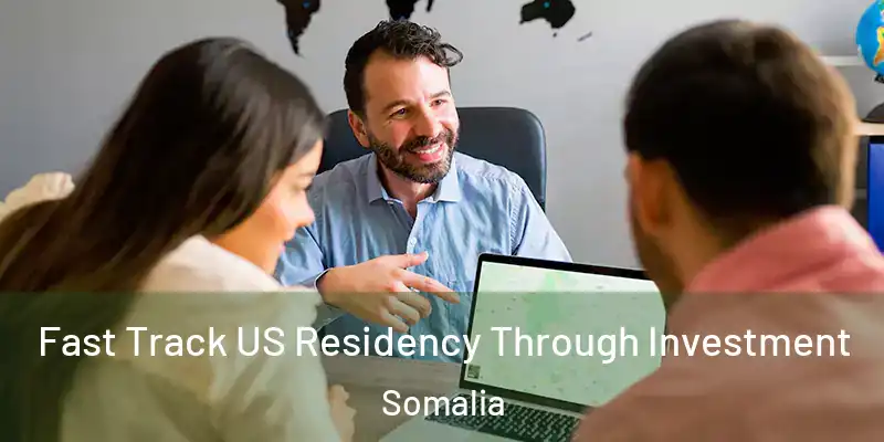  Fast Track US Residency Through Investment Somalia