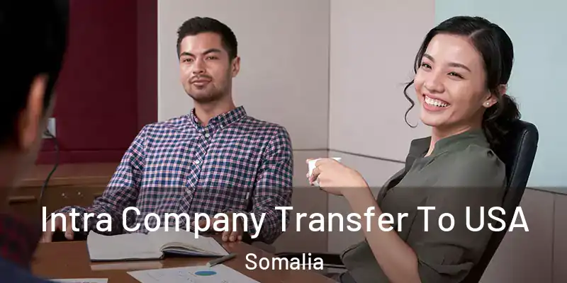  Intra Company Transfer To USA Somalia
