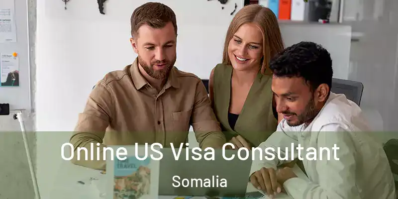  Online US Visa Consultant Somalia
