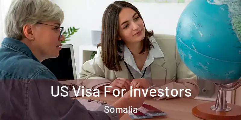  US Visa For Investors Somalia