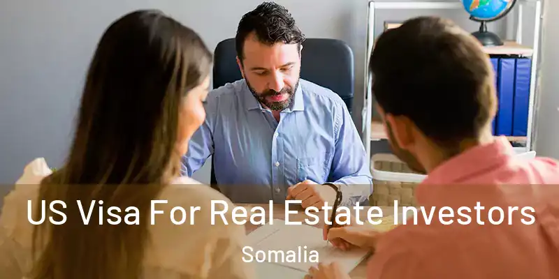  US Visa For Real Estate Investors Somalia