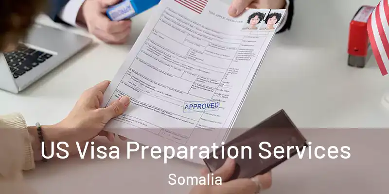  US Visa Preparation Services Somalia