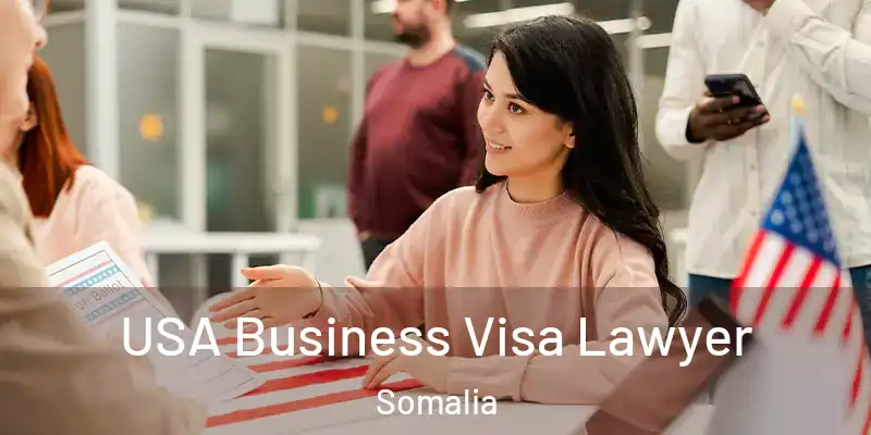  USA Business Visa Lawyer Somalia